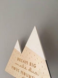 Dream Big, Make Dua, Move Mountains, Wooden Decoration - Silver Lining UK