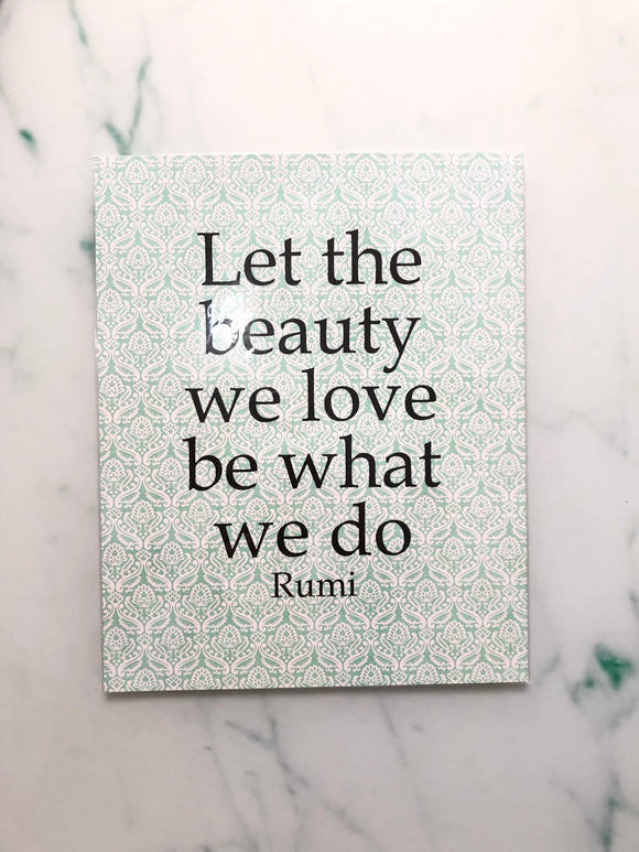 Let the beauty we love...