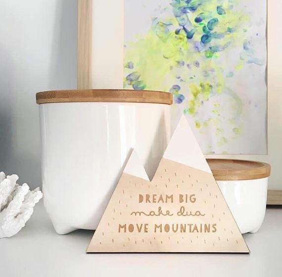 Dream Big, Make Dua, Move Mountains, Wooden Decoration - Silver Lining UK